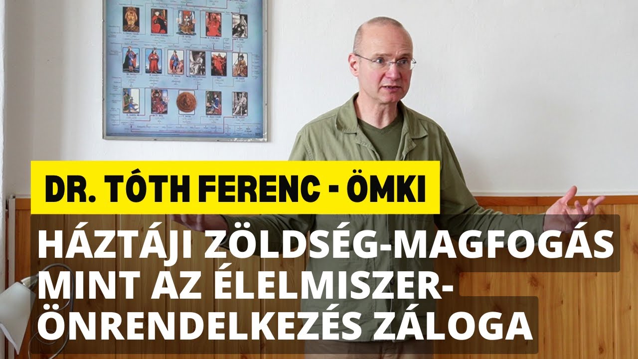 Dr. Tóth Ferenc: Háztáji zöldség-magfogás mint az élelmiszer-önrendelkezés záloga