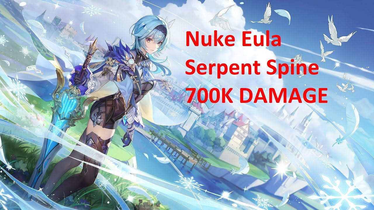 Insane 700K Nuke Eula Serpent Spine