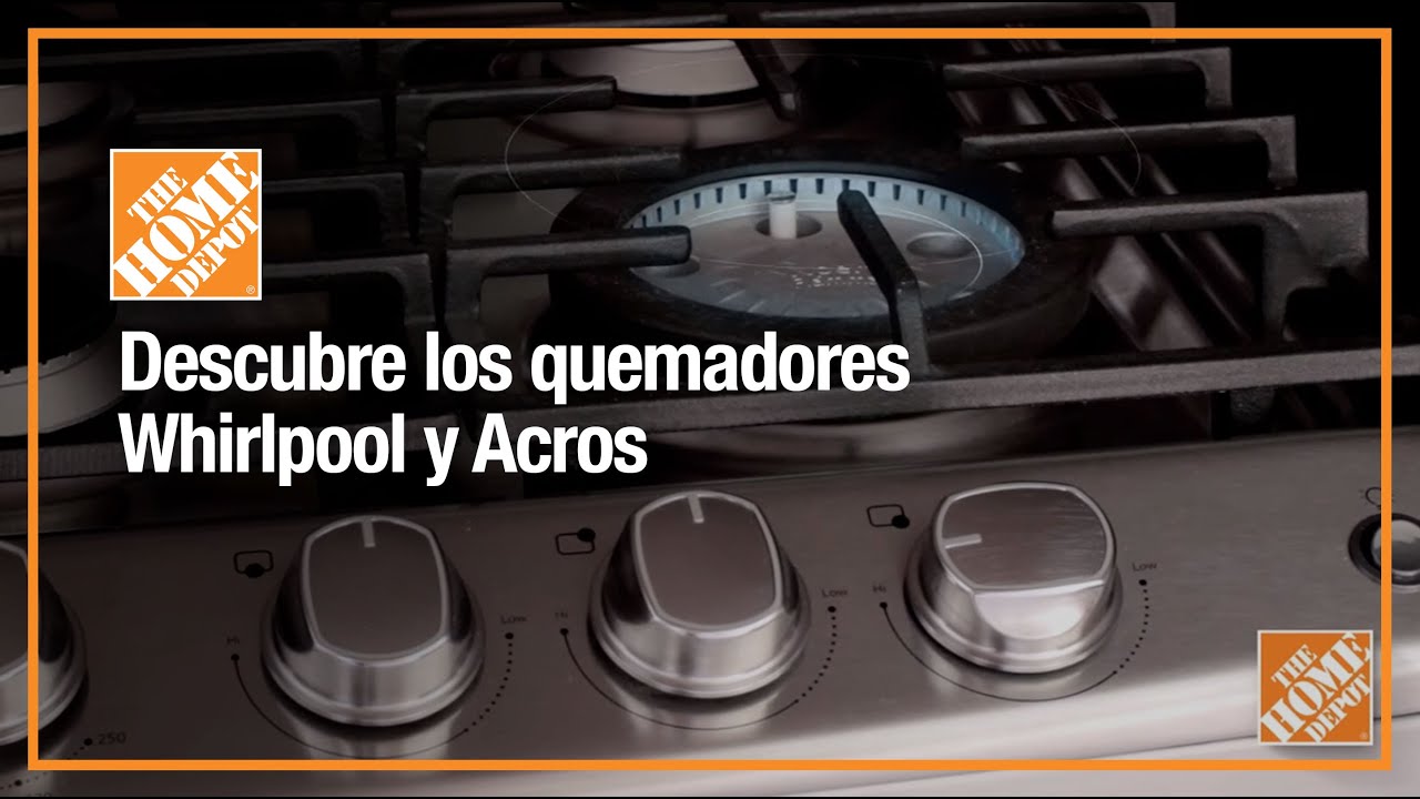 Descubre los quemadores Whirlpool y Acros | Línea Blanca | The Home Depot Mx