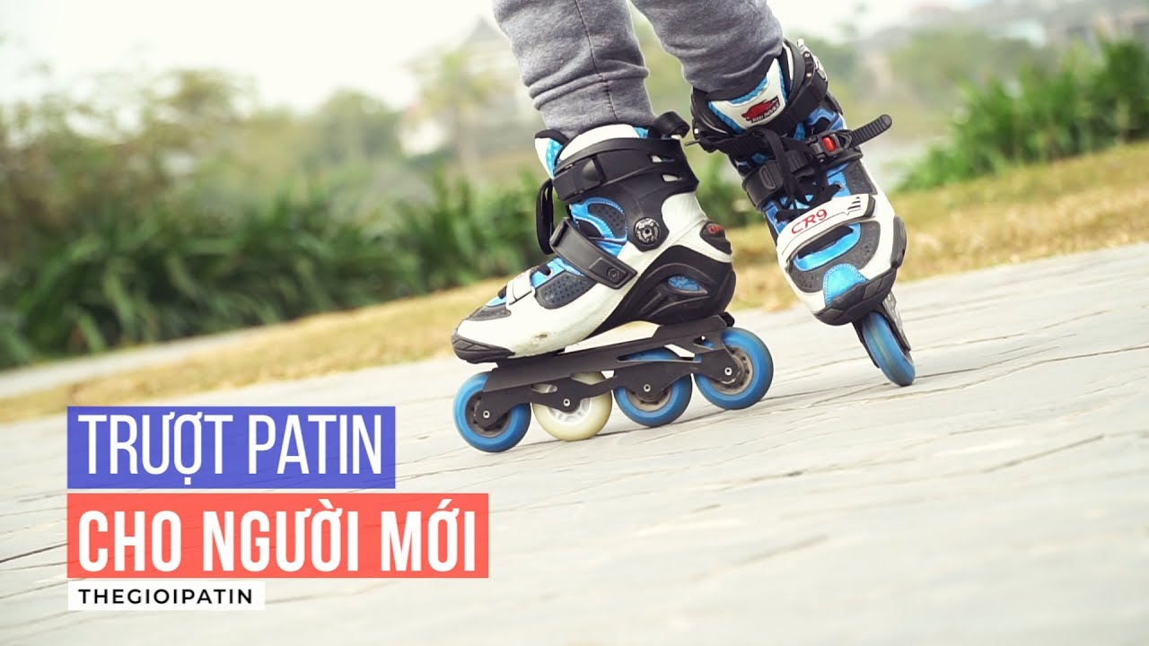 Dạy Trượt Patin #1 - Kỹ thuật trượt patin cơ bản cho người mới