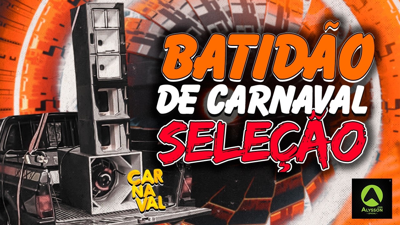 BATID&Atilde;O DE CARNAVAL 2026 - BATID&Atilde;O PRA PARED&Atilde;O 2.0 - SELE&Ccedil;&Atilde;O DO CARNAVAL 2026