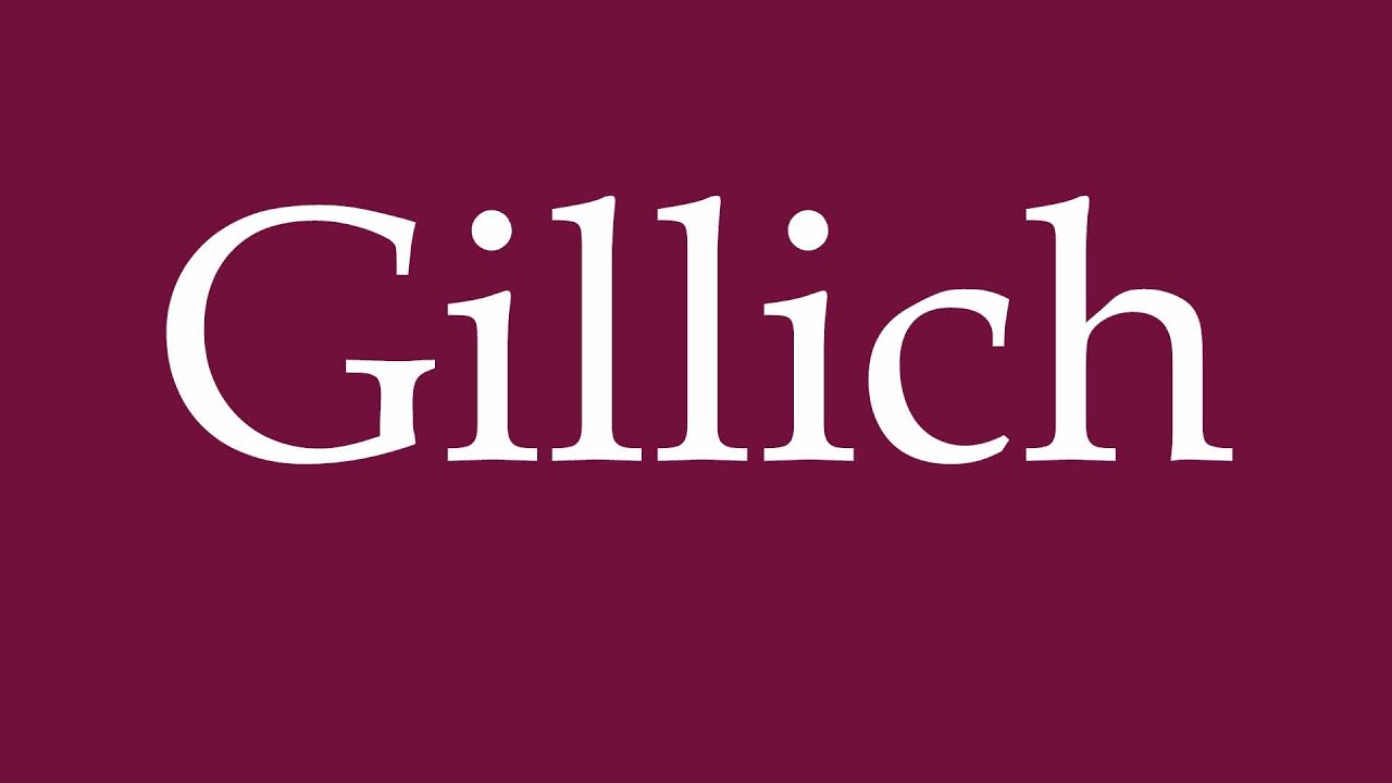 How to Pronounce ''Gillich'' Correctly in German
