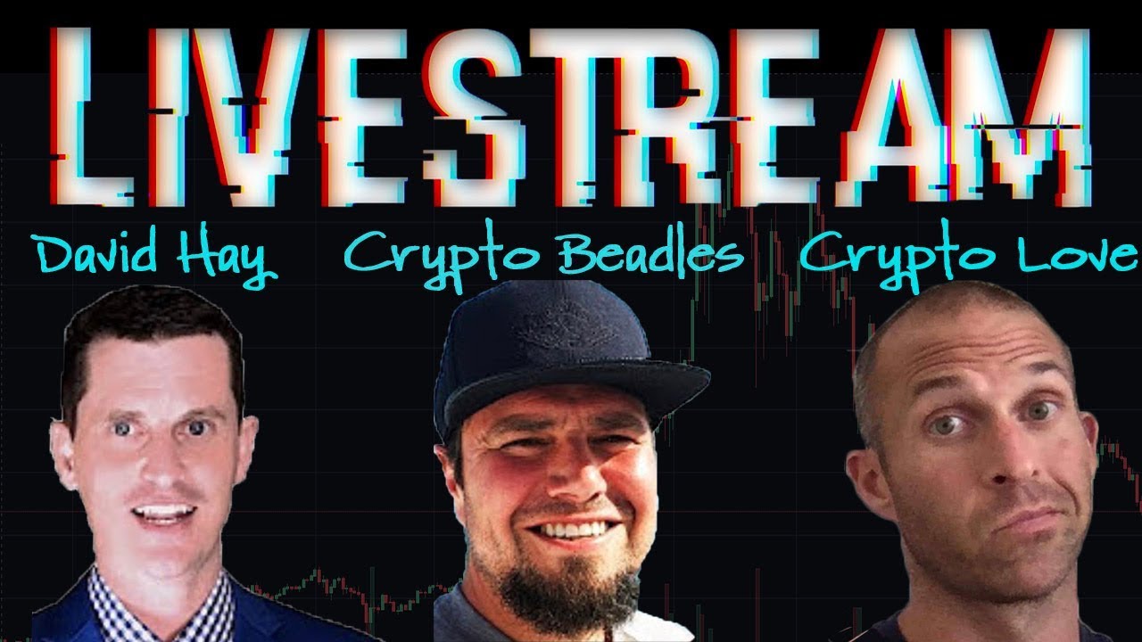 Crypto Livestream with David Hay, Crypto Beadles and Crypto Love