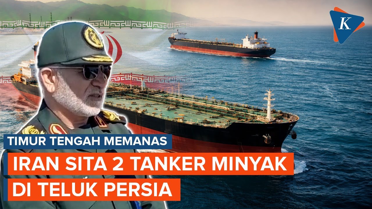 Timur Tengah Memanas, Iran Sita 2 Kapal Tanker Minyak dan Tangkap 15 Awak Kapal