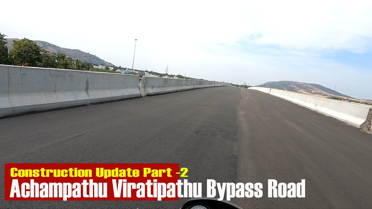 🔴 Achampathu Viratipathu  Bypass Road  | NH85 Madurai - Bodi - Cochin National Highway | Part  2