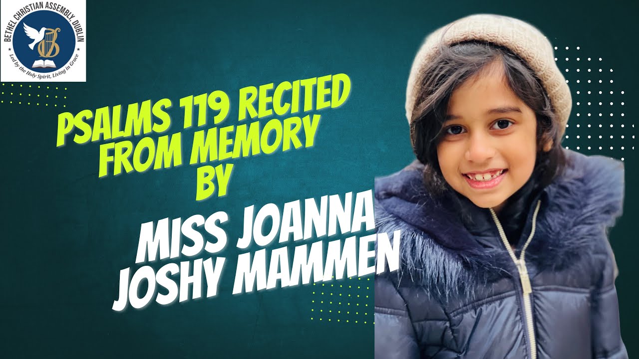 Psalms 119 Recited from memory by Joanna Joshy Mammen