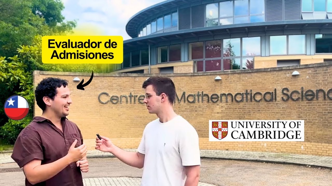 Chileno revela CÓMO fue Admitido en CAMBRIDGE (y qué buscan en los candidatos)