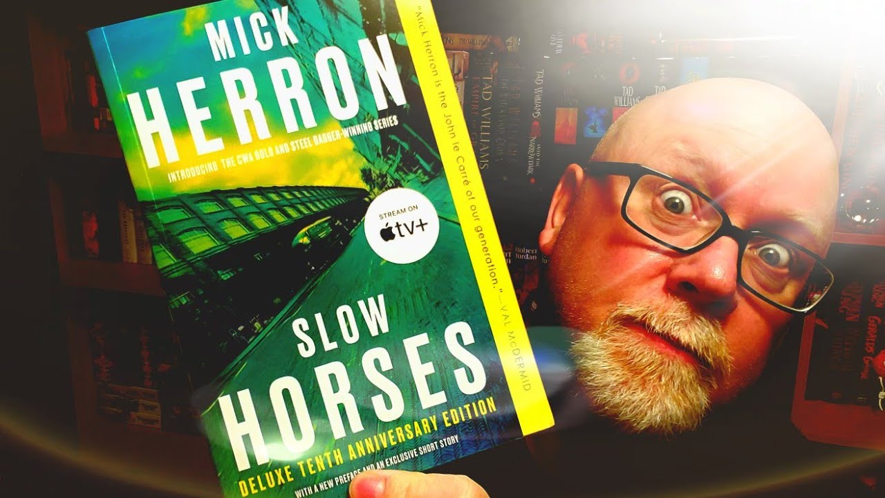 SLOW HORSES / Mick Herron / Book Review / Brian Lee Durfee (spoiler free) Slough House
