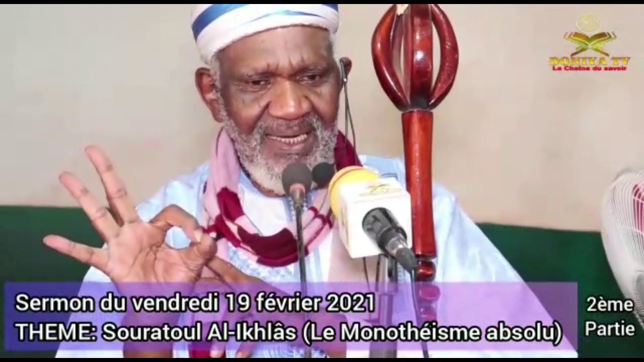 SERMON DE VENDREDI DU PROFESSEUR CHEICK YACOUB DOUCOURÉ SUR SOURATE AL IKLASS. LE 19/02/2021