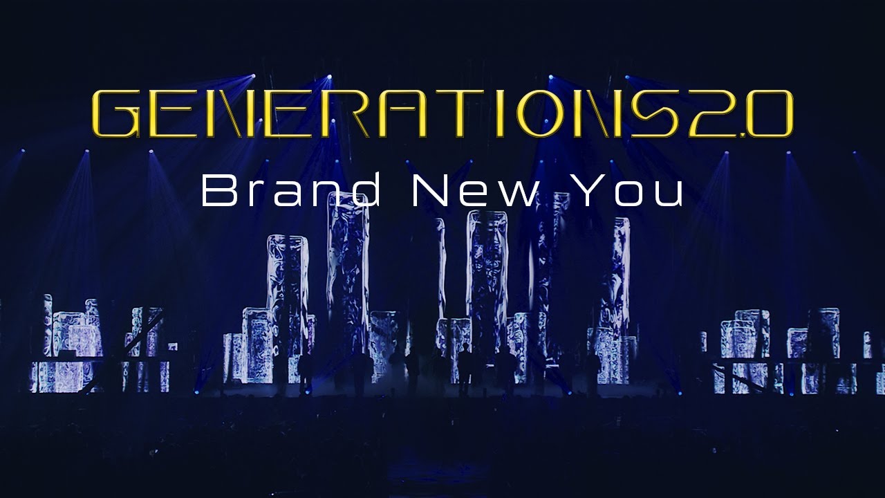 GENERATIONS / Brand New You【GENERATIONS LIVE TOUR 2024 
