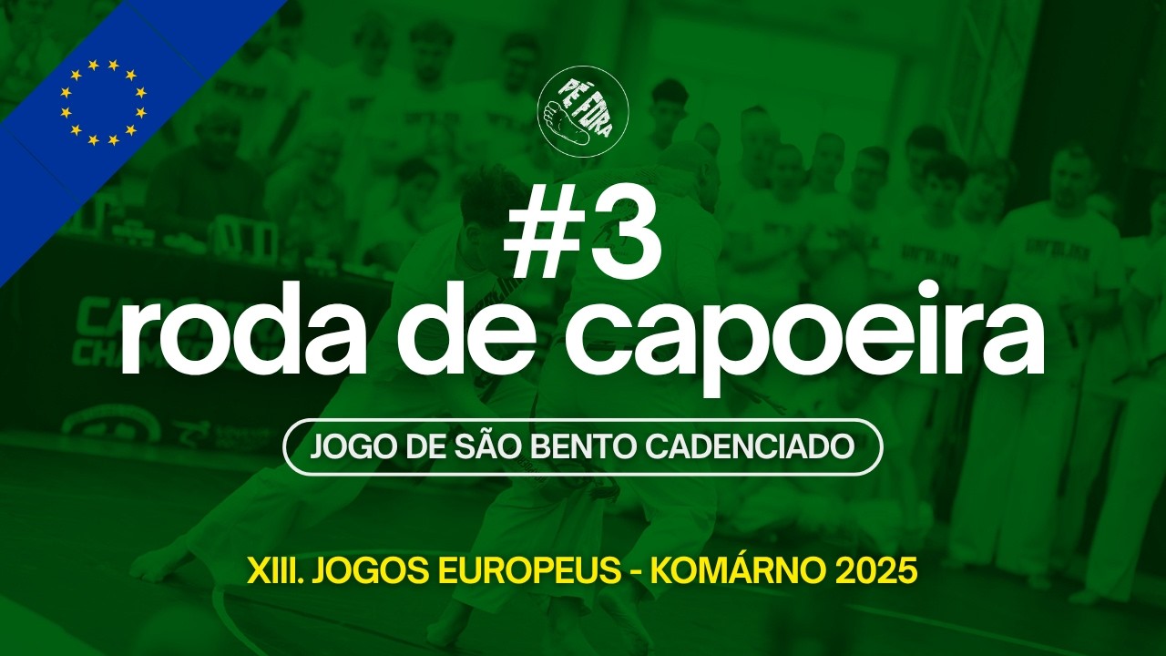 Capoeira Roda | Jogo de São Bento Cadenciado | Jogos Europeus 2025 - Komárno Slovakia