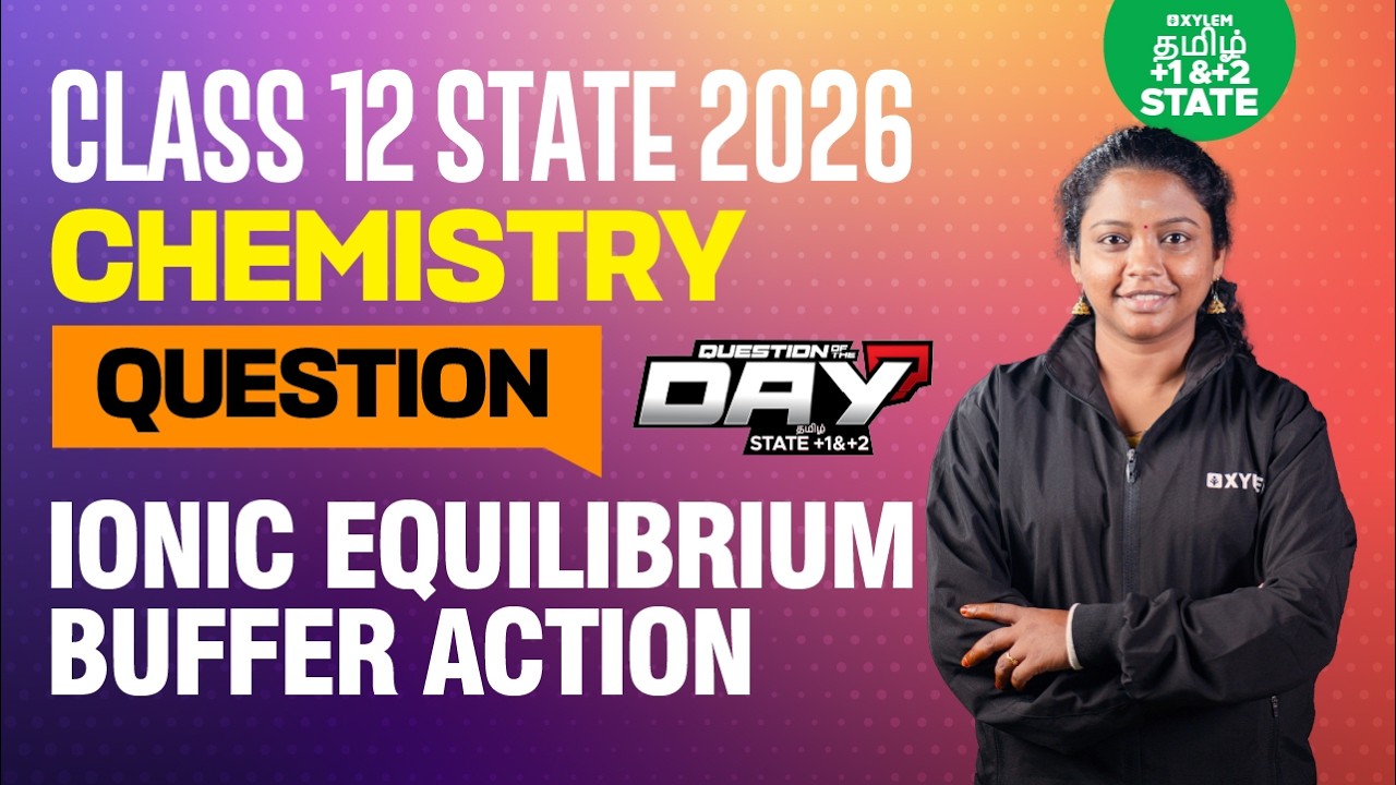 📑Question Of The Day❓Ionic Equilibrium - Buffer Action | 12th Chemistry | Xylem State 11 & 12 Tamil