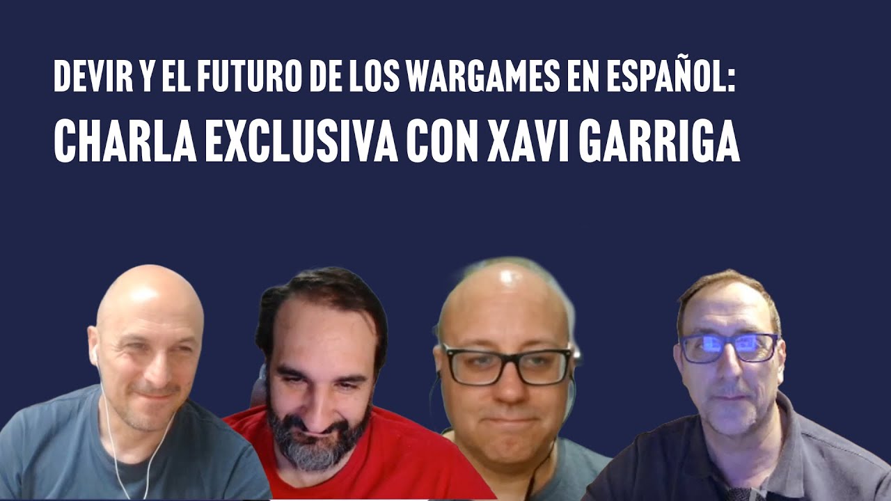 Devir y el Futuro de los Wargames en Español: Charla Exclusiva con Xavi Garriga - Vis Bélica 068