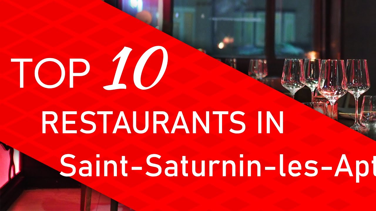 Top 10 best Restaurants in Saint-Saturnin-les-Apt, France