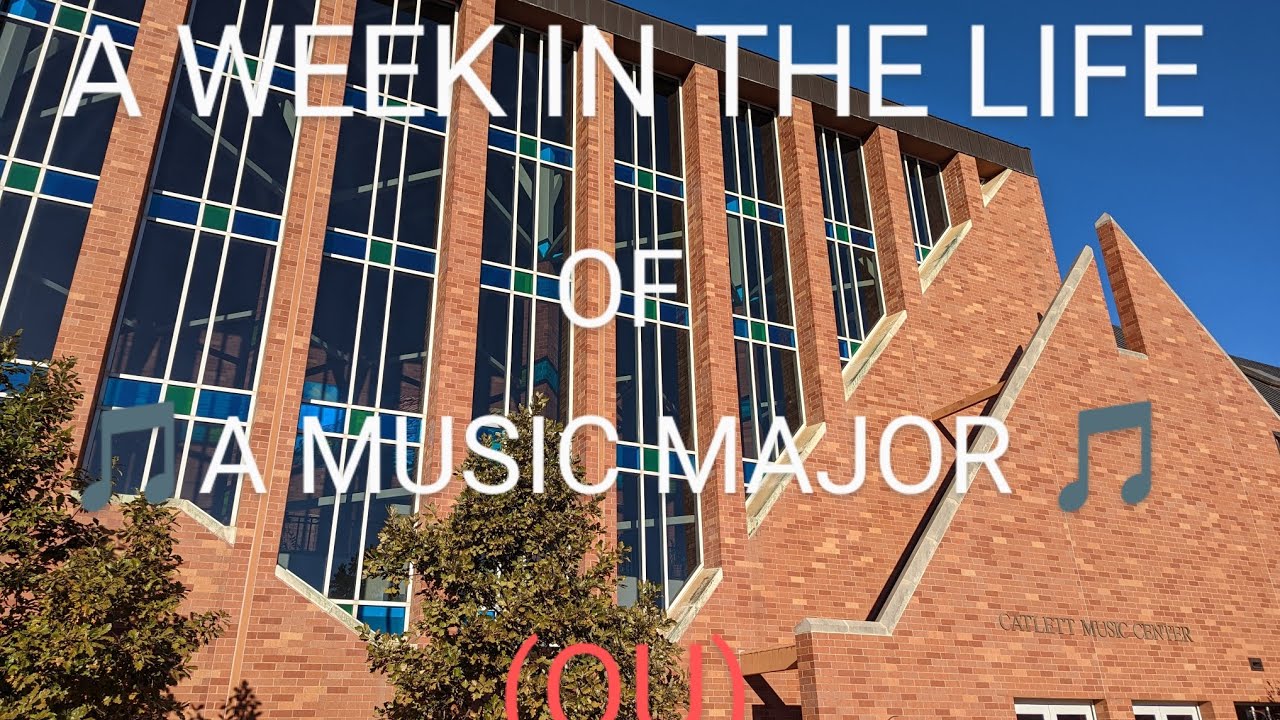 A Week in the Life of a Music Major (University of Oklahoma)