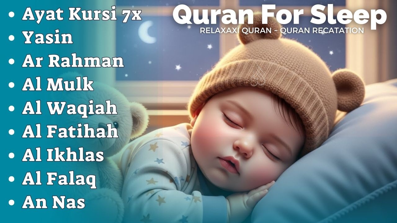 Uyqu uchun Qur'on | Dam olish uchun tinchlantiruvchi oyatlar | Oyat Kursiy, Yasin, Arrahmon Ala Aqel