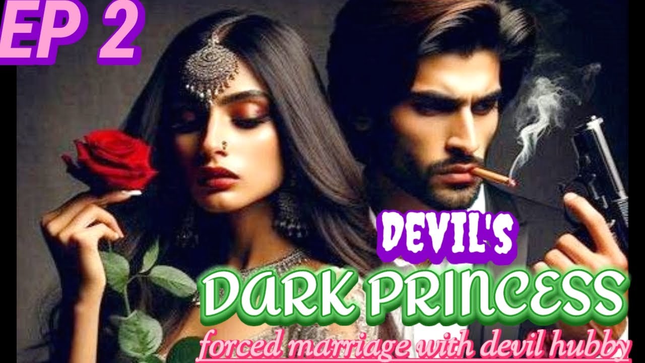 😈Devil's Dark Princess💔EP 2✨| Pocket fm story| Dengerous Love story☠️🍁#mafia #darkromance #darklove 