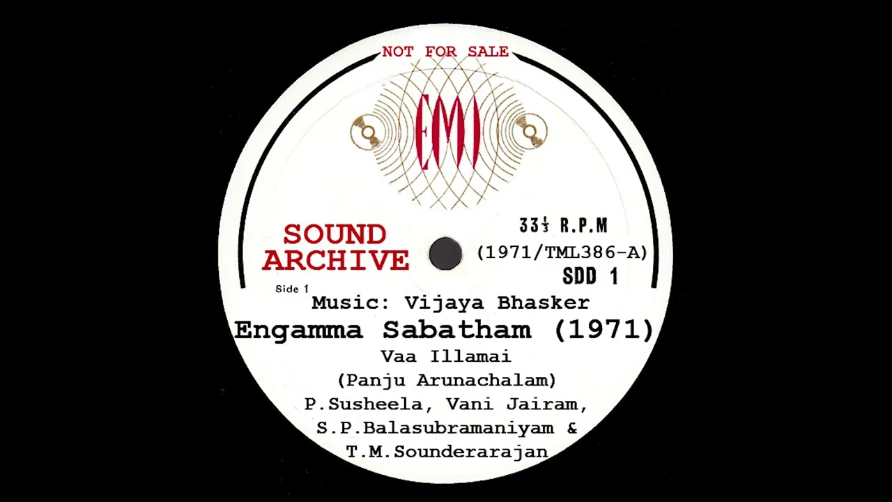 [Restored]  Engamma  Sabatham | VB | 1971 | Vaa illamai | VJ, PS, SPB & TMS [CCB0637]