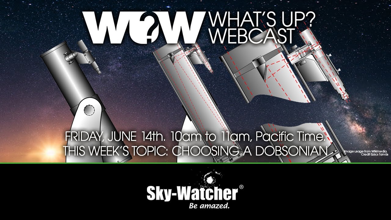 What's Up? Webcast: Choosing a Dobsonian