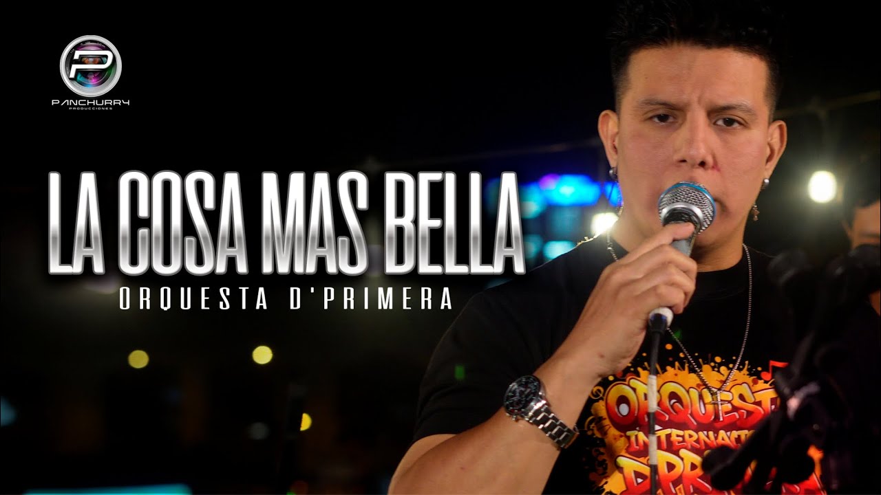 La Cosa Mas Bella  || Orquesta D'Primera 