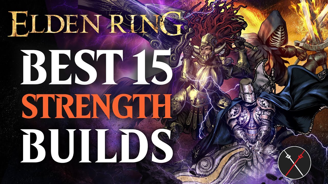Elden Ring Best 15 Strength Builds - Early and Late Game