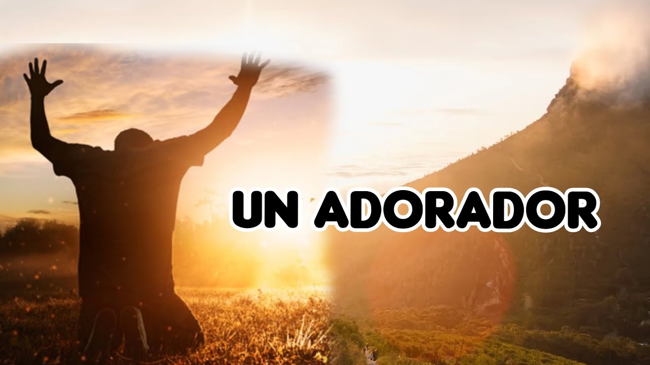 Estudio bíblico, (ADORADOR ) gloria a Dios