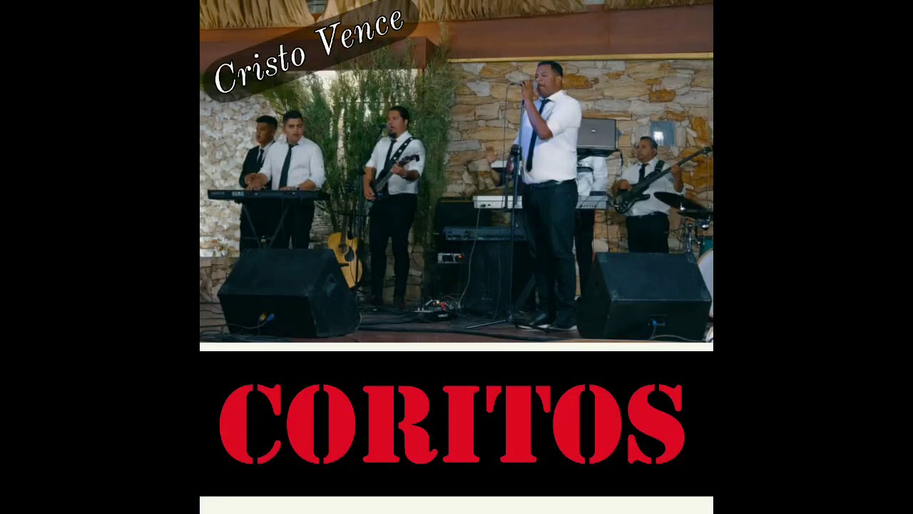 Cristo Vence  I  Coritos