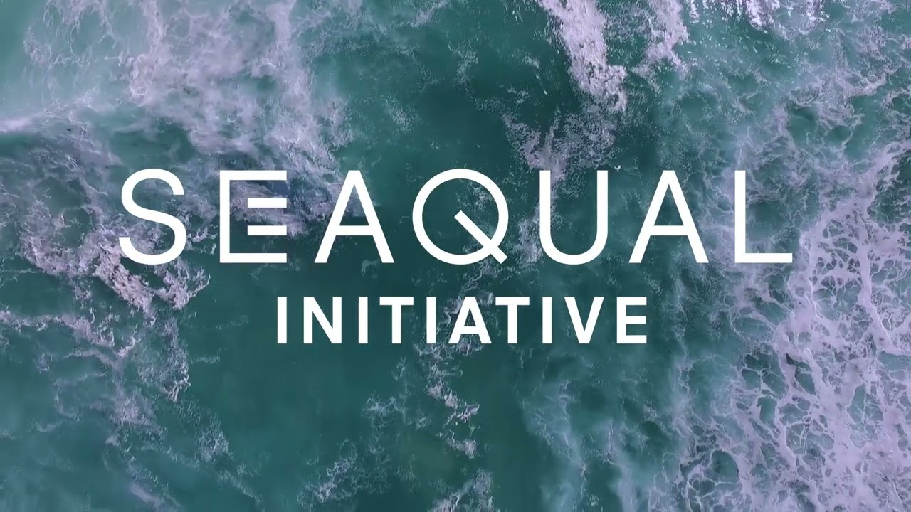 SEAQUAL INITIATIVE 2022