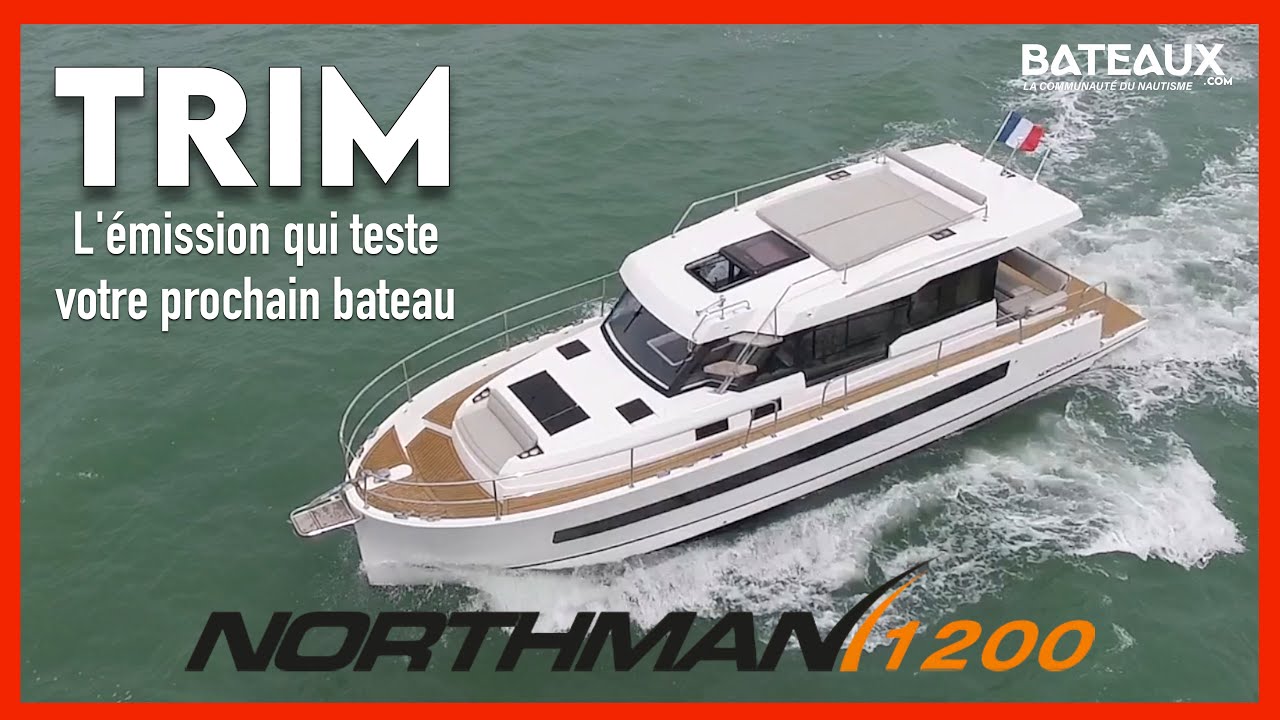 Northman 1200 - Essai Bateau Trim