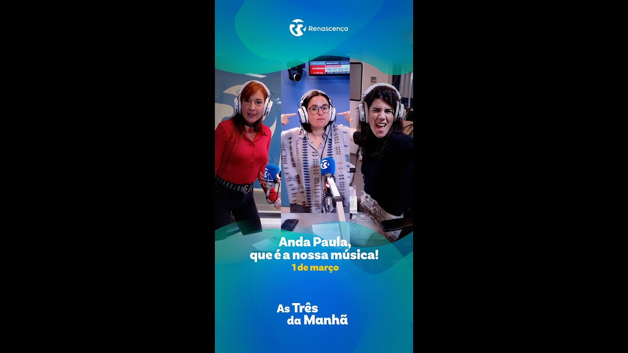 Anda, Paula, que é a nossa música - As Três da Manhã