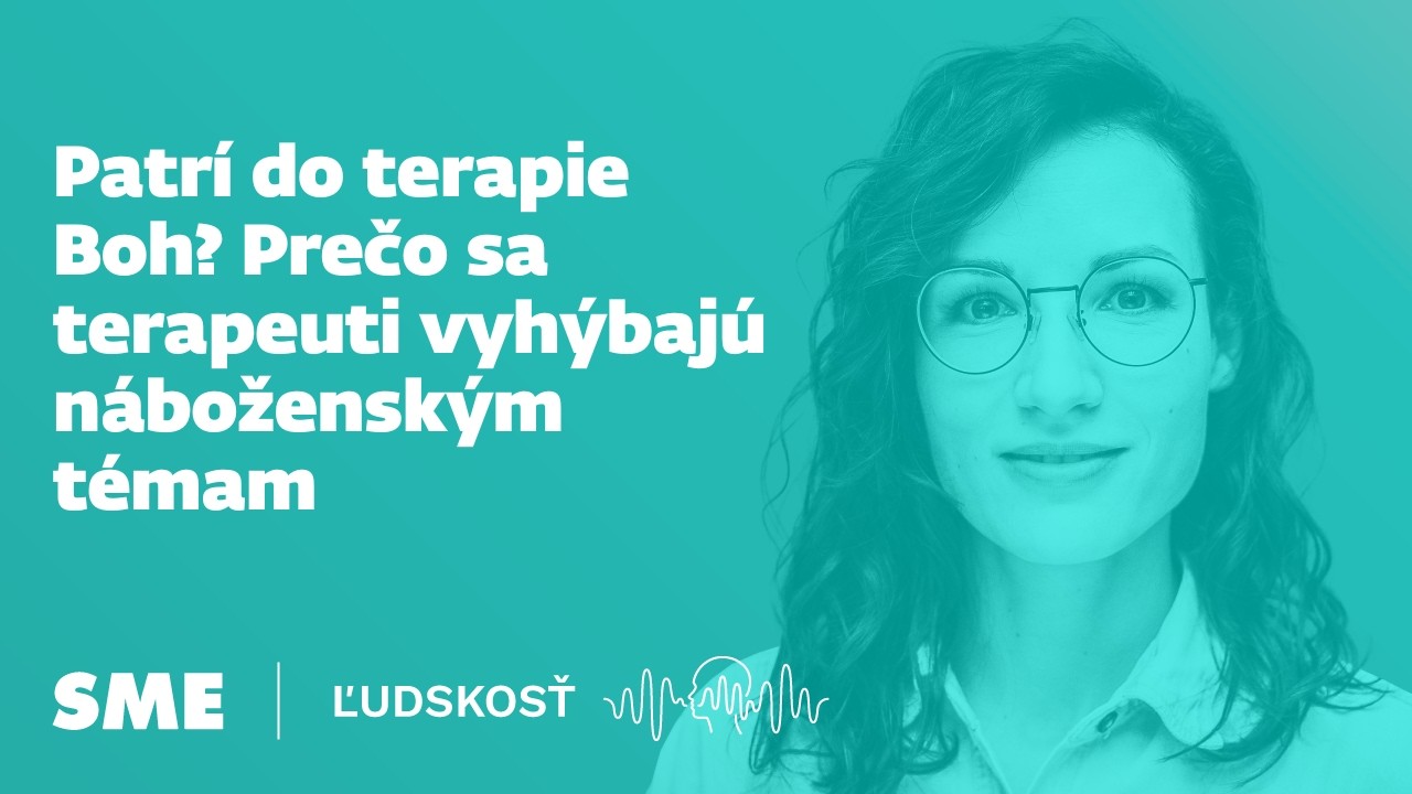 Patrí do terapie Boh? Prečo sa terapeuti vyhýbajú náboženským témam (Ľudskosť)
