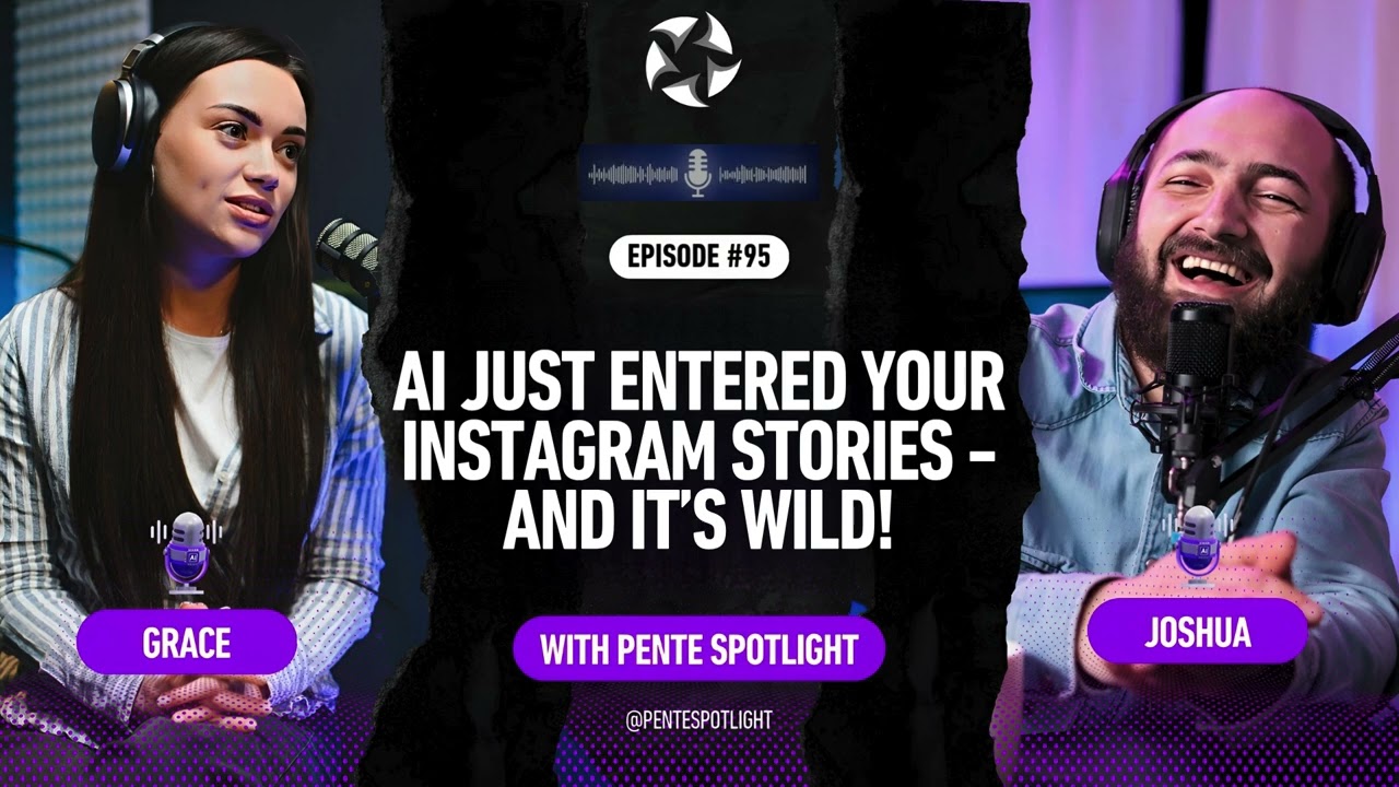 EP95 | AI Just Entered Your Instagram Stories - And Its WILD! | Pente Spotlight