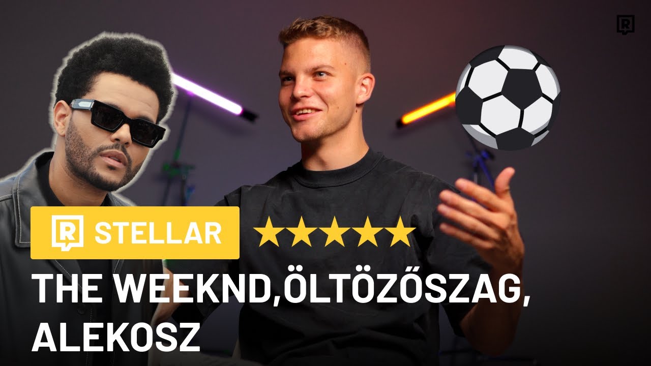 THE WEEKND, ÖLTÖZŐSZAG, ALEKOSZ – Hány csillagot adsz rá?⭐ | STELLAR Schäfer Andrással
