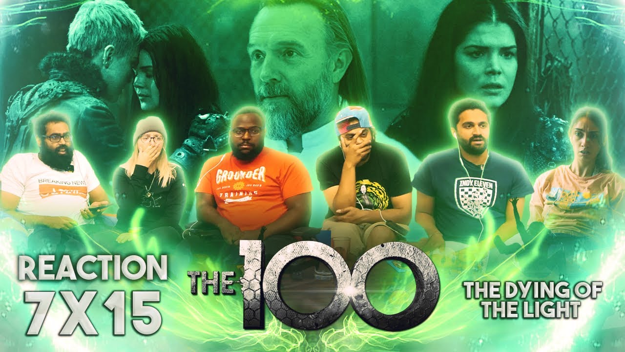 The 100 - 7x15 The Dying of the Light - Group Reaction