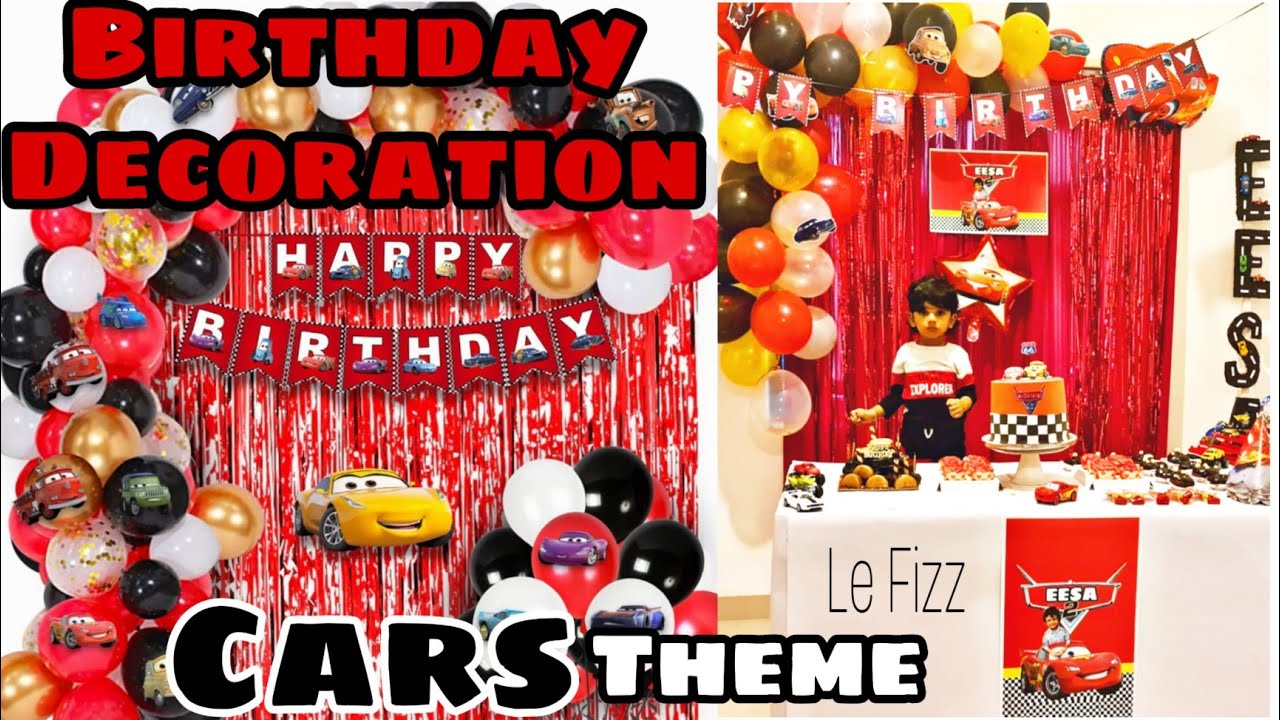 Birthday Decoration | Cars Theme | Decoration ideas | Le Fizz