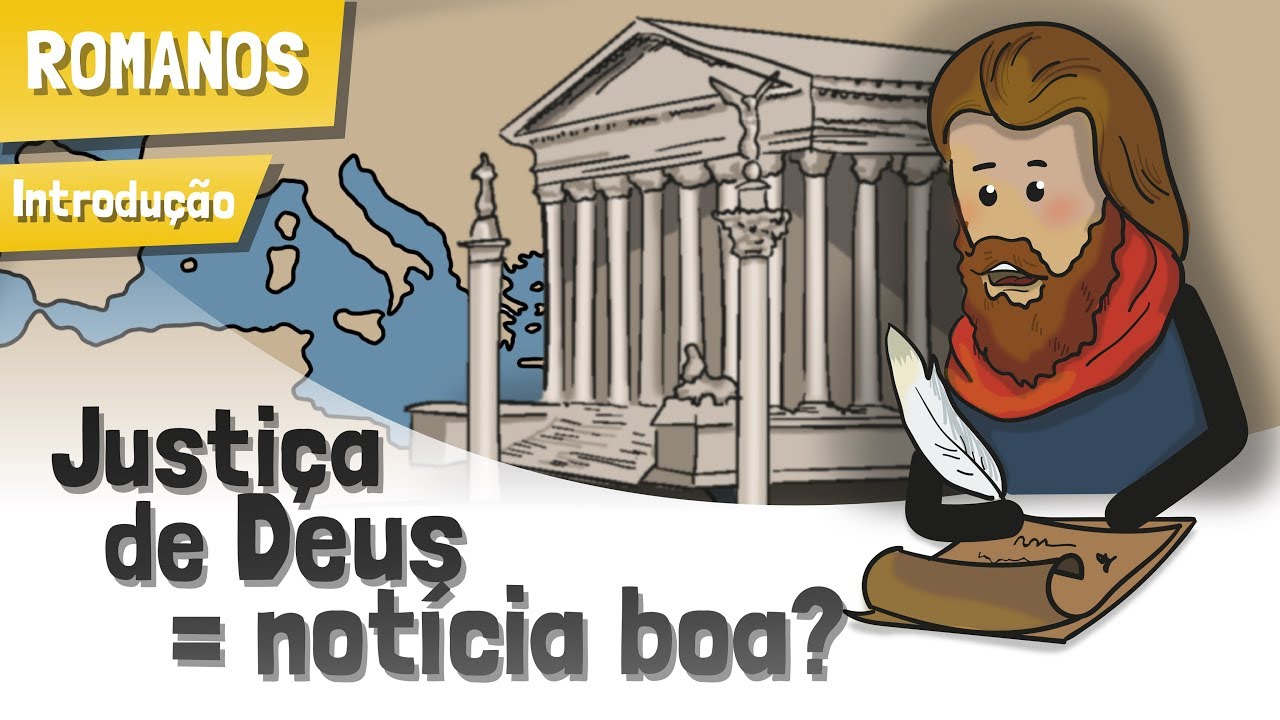 Romanos - Introdução a carta de Paulo | A justiça e a graça mostram o amor