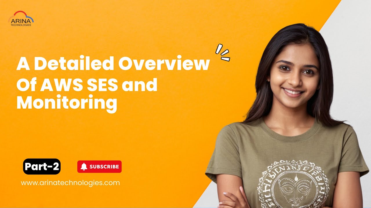 A Detailed Overview Of AWS SES and Monitoring Part - 2
