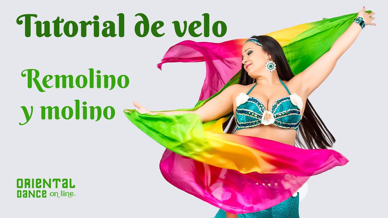 Tutorial Danza Oriental con velo - Remolino y molino