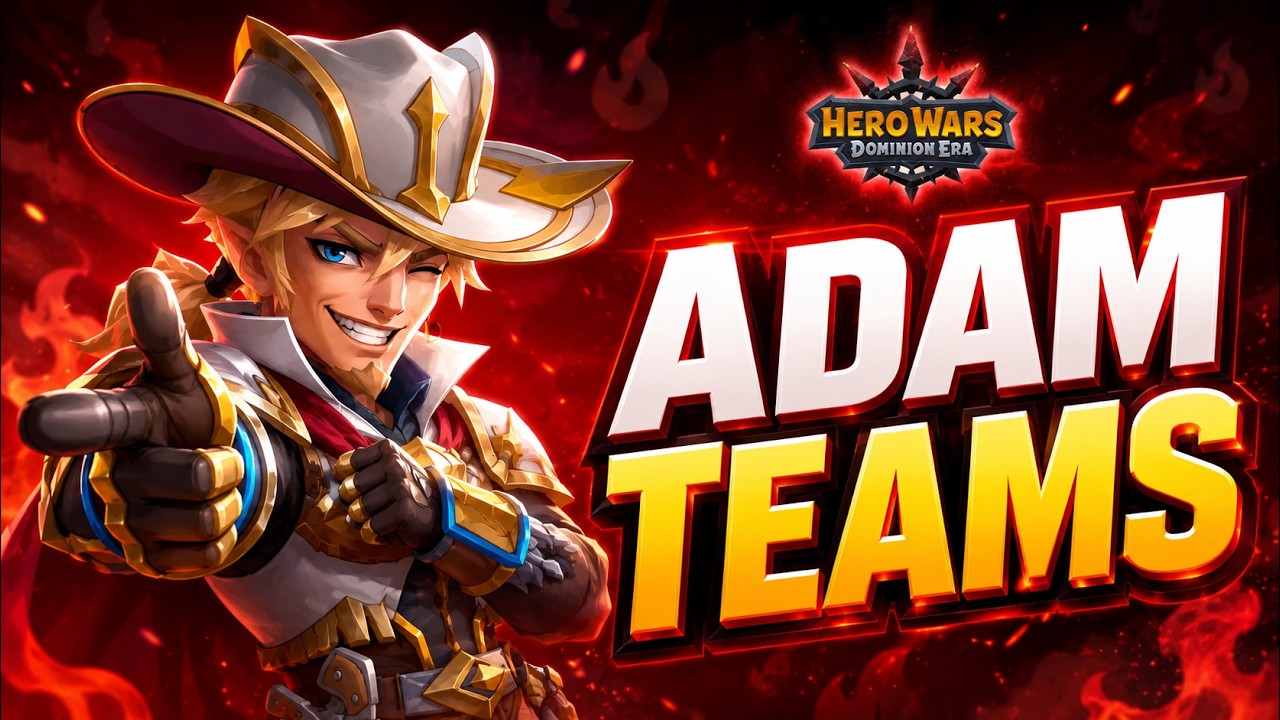 Two Hero Wars Adam Teams Worth Testing