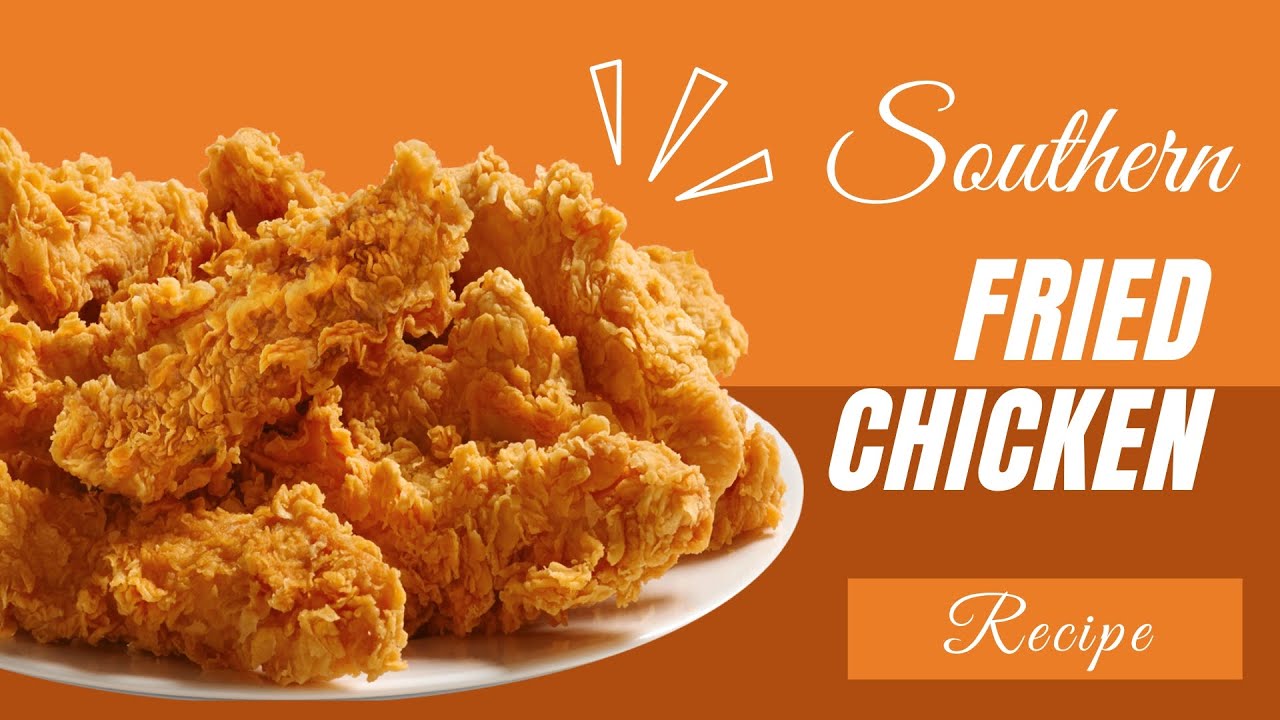 Easy and Delicious Crispy Southern Fried Chicken Recipe