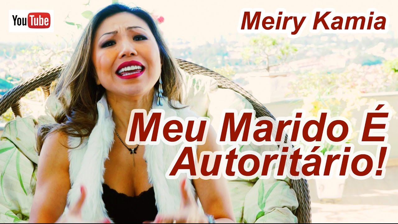 Meu Marido &Eacute; Autorit&aacute;rio! Canal Interativo 71 Meiry Kamia