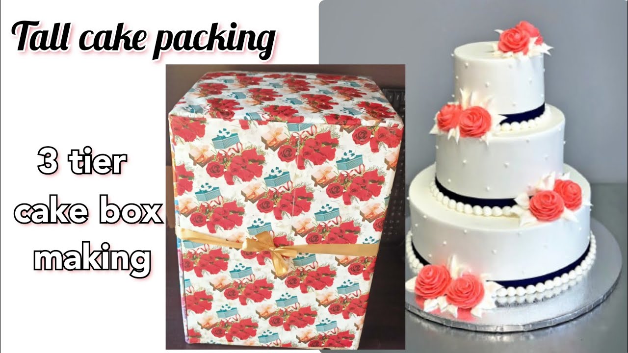 Homemade cake box for tall cake | How to pack 3 tier cake | DIY cake box for cake