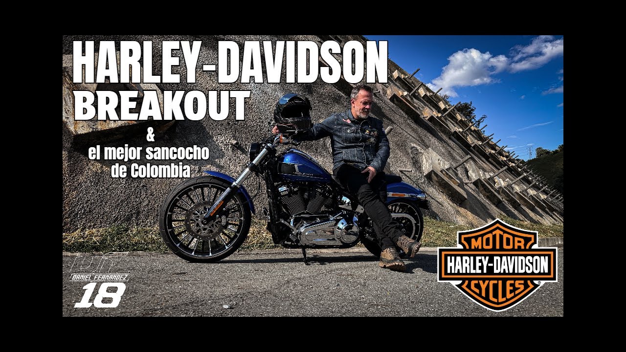 HARLEY - DAVIDSON BREAKOUT & EL MEJOR SANCOCHO DE COLOMBIA