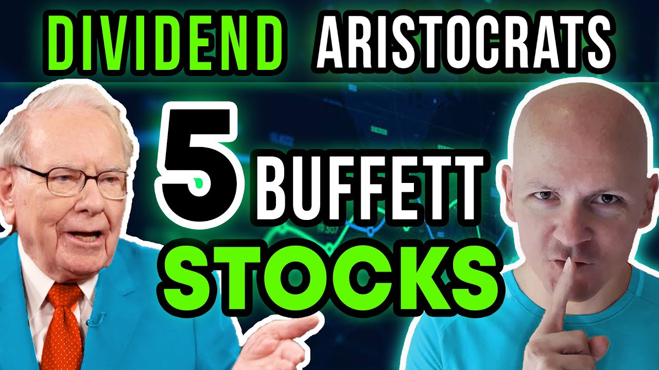 Warren Buffett Owns These 5 Dividend Aristocrats | High-Quality, Long-Term Dividend Growth Stocks