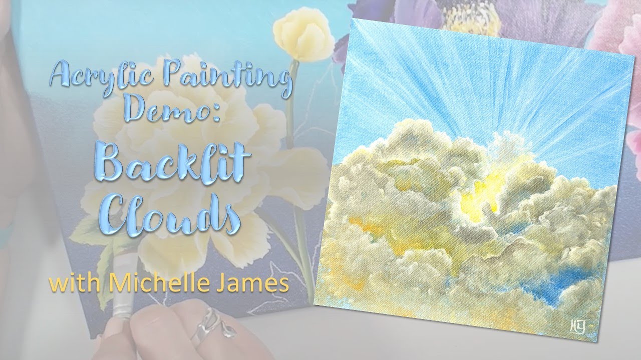 Acrylic Painting with Michelle My Belle Designs - Backlit Clouds Demo | Michelle James 2024