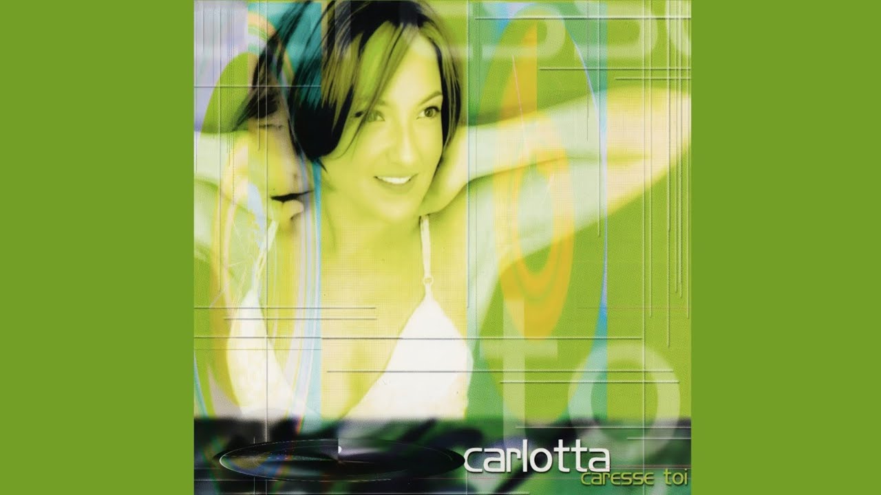 Carlotta - Caresse toi (UK Long Edit)