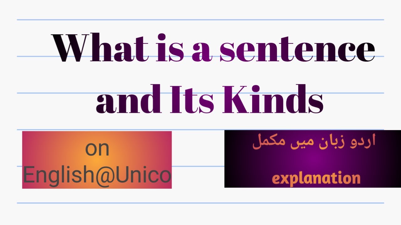 What is a sentence and its kinds complete explanation in Urdu/hindi