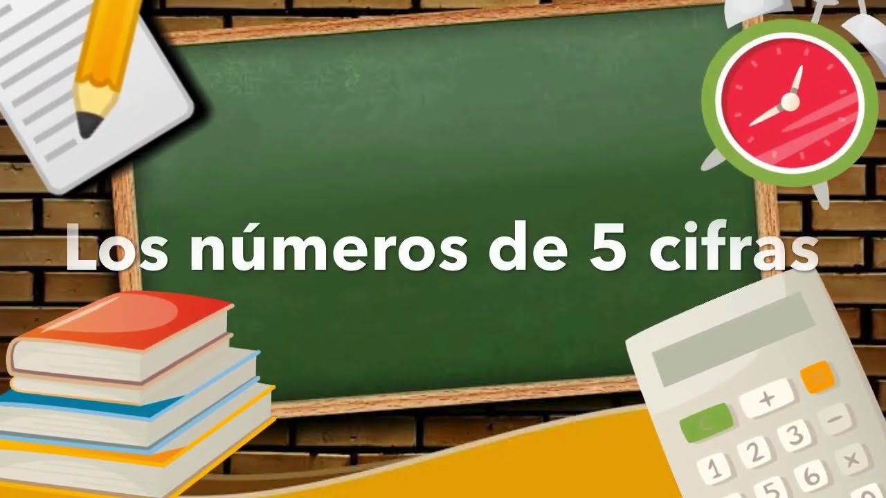 Los n&uacute;meros de 5 cifras