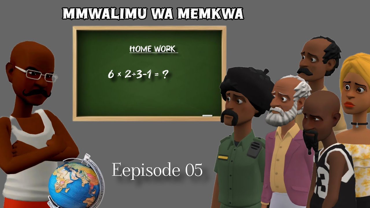 MWALIMU WA MEMKWA:|EP 05|