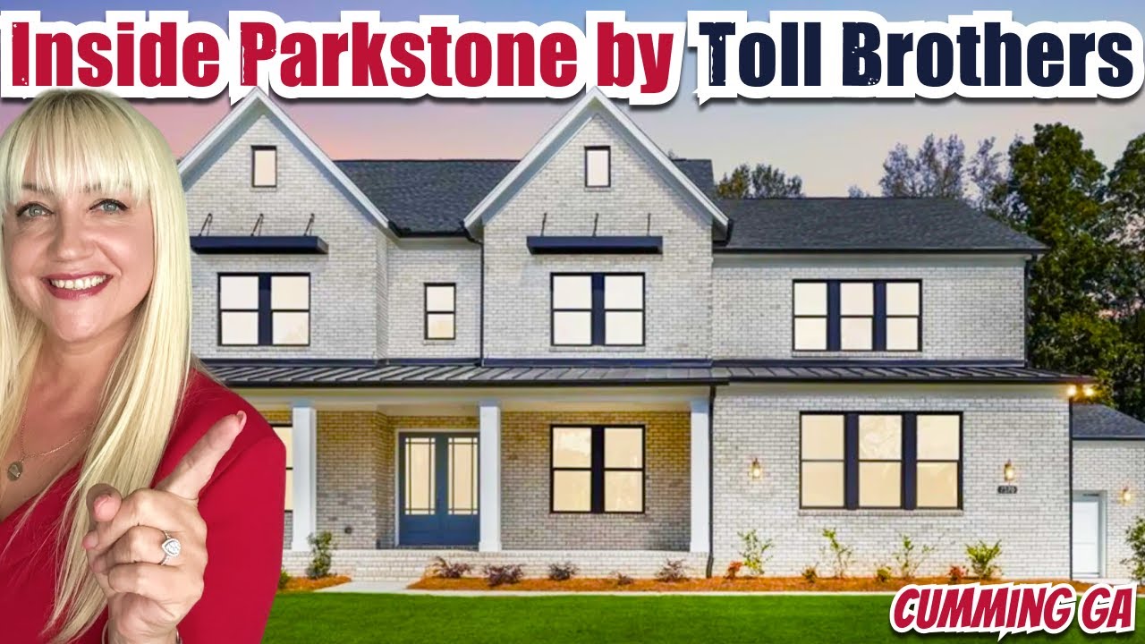 Parkstone by Toll Brothers | New Construction Homes Cumming Ga | Brookmeade Trail New Deal!!